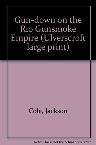 Gun-Down On The Rio (U) (9780708913062) by Cole, Jackson