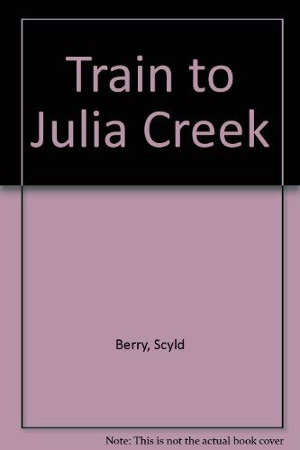 9780708914274: Train to Julia Creek