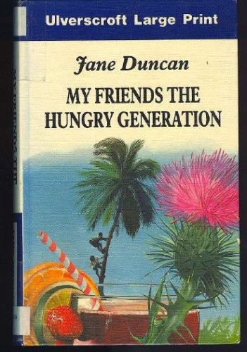 My Friends The Hungry Generation (U) (9780708914298) by Duncan, Jane