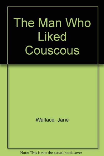 Stock image for The Man Who Liked Couscous (U) for sale by Cheryl's Books