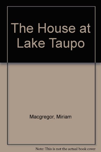 Beispielbild fr The House at Lake Taupo zum Verkauf von WorldofBooks