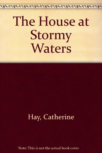 Stock image for The House at Stormy Waters for sale by All About Authors