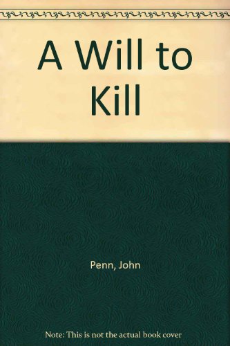 A Will to Kill