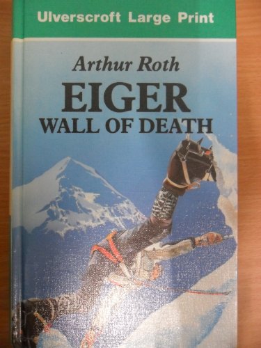 9780708918067: Eiger: Wall of Death/Large Print