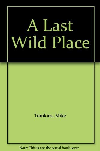 9780708920657: A Last Wild Place (U)