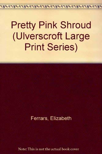 9780708921722: Pretty Pink Shroud (Ulverscroft Large Print Series)