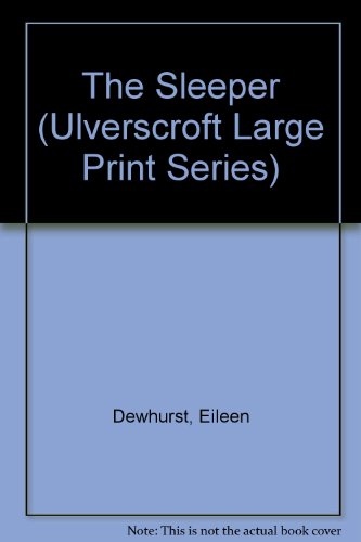 9780708921883: The Sleeper (Ulverscroft Large Print Series)