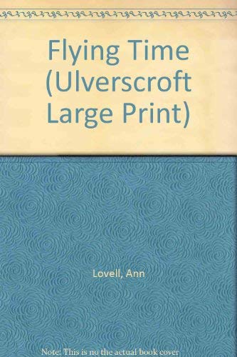 Beispielbild fr Flying Time (Ulverscroft Large Print) zum Verkauf von WorldofBooks