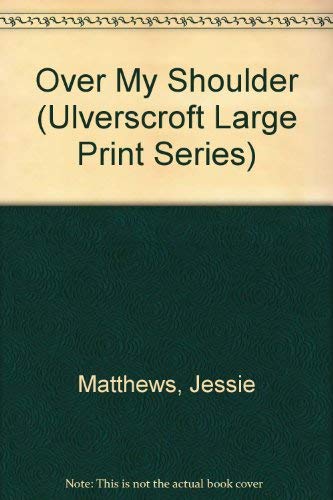 9780708922415: Over My Shoulder (Ulverscroft Large Print Series)