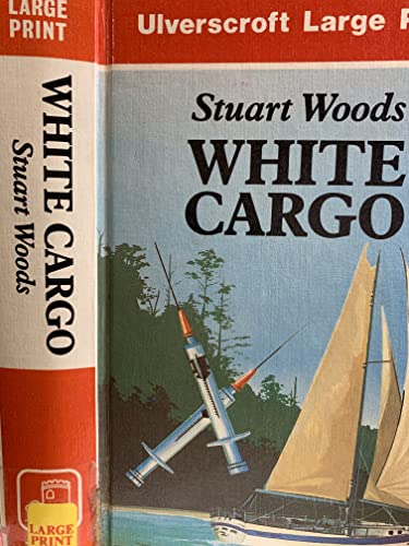 White Cargo (U) (Ulverscroft Large Print) (9780708922491) by Woods, Stuart