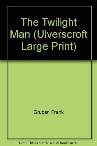 9780708922842: The Twilight Man (Ulverscroft Large Print)