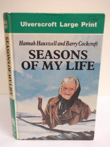 Stock image for Seasons of My Life: Story of a Solitary Daleswoman (LARGE PRINT) for sale by WorldofBooks