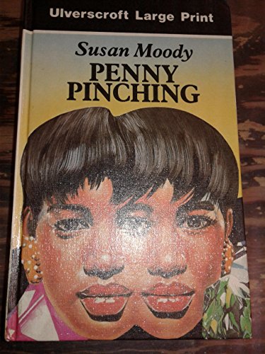 Penny Pinching (U) (Ulverscroft Large Print Series) (9780708923740) by Moody, Susan