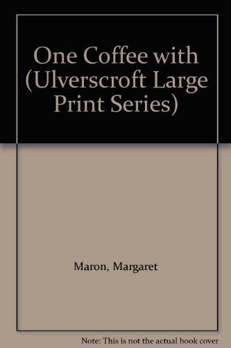 One Coffee With (U) (Ulverscroft Large Print Series) (9780708924334) by Maron, Margaret