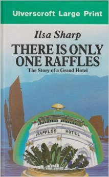 9780708924532: There is Only One Raffles: Story of a Grand Hotel (Ulverscroft Large Print Series)