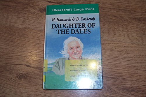Beispielbild fr Daughter of the Dales: The World of Hannah Hauxwell (Ulverscroft large print series) zum Verkauf von WorldofBooks