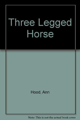 Three Legged Horse (9780708925898) by Ann Hood