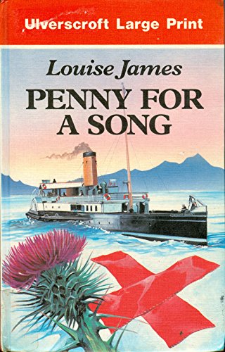 Penny For A Song (U) (Ulverscroft Large Print Series) (9780708926635) by James, Louise