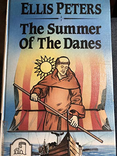 The Summer Of The Danes (U) (Ulverscroft Large Print Series) (9780708929414) by Peters, Ellis