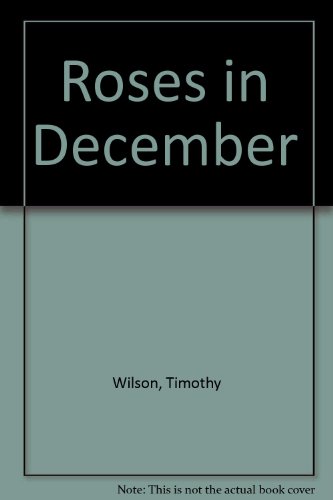 Roses in December (9780708930328) by T.R. Wilson