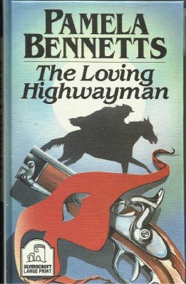 Beispielbild fr The Loving Highwayman zum Verkauf von WorldofBooks