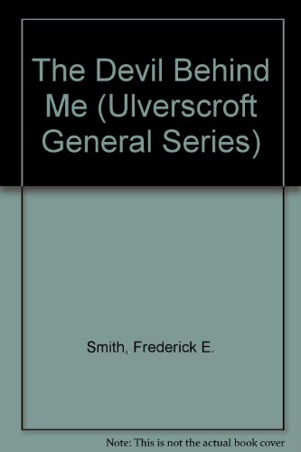 The Devil Behind Me (U) (Ulverscroft General Series) (9780708930830) by Smith, Frederick E.