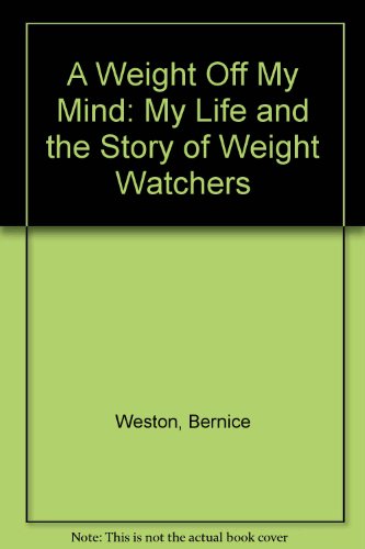 9780708931059: A Weight Off My Mind: My Life and the Story of Weight Watchers