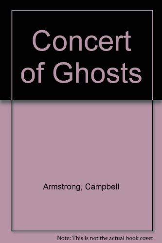 Stock image for A Concert of Ghosts: Campbell Armstrong (Hardcover, 1994) for sale by The Yard Sale Store