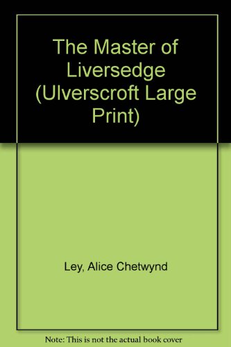 9780708932032: The Master of Liversedge (Ulverscroft Large Print)