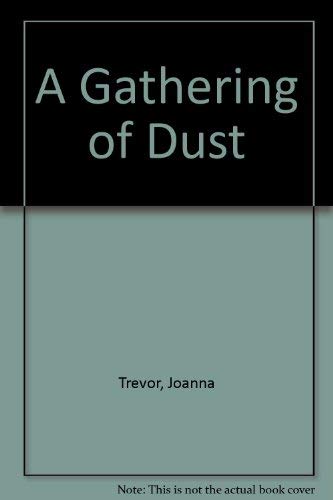 Stock image for A Gathering Of Dust (U) for sale by Lexington Books Inc