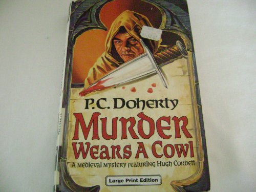 Murder Wears A Cowl (U) (Ulverscroft Large Print Series) (9780708934951) by Doherty, P.C.