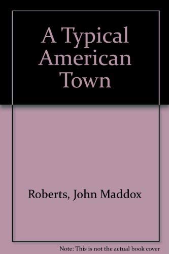 A Typical American Town (U) (9780708935071) by Roberts, John Maddox