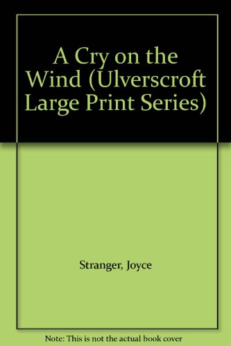 9780708935453: A Cry on the Wind (Ulverscroft Large Print)