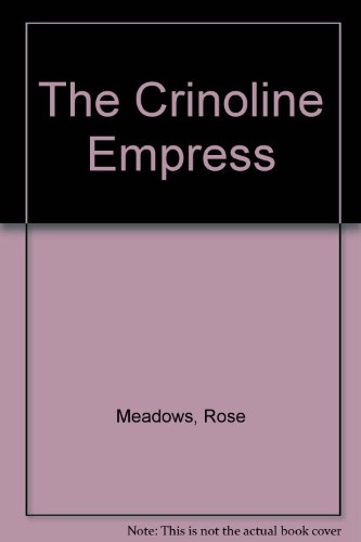 Stock image for The Crinoline Empress for sale by WorldofBooks