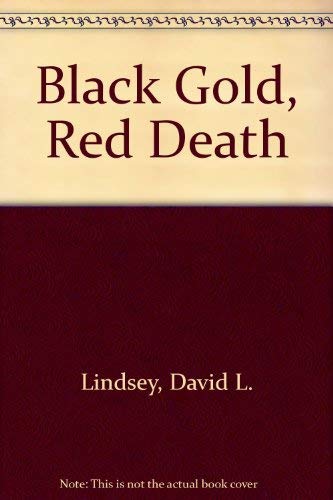 Beispielbild fr Black Gold, Red Death zum Verkauf von WorldofBooks