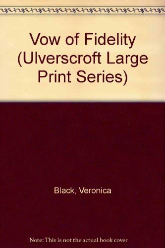 Beispielbild fr Vow of Fidelity (Ulverscroft Large Print Series) zum Verkauf von WorldofBooks