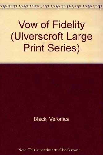 Stock image for Vow of Fidelity (Ulverscroft Large Print Series) for sale by WorldofBooks