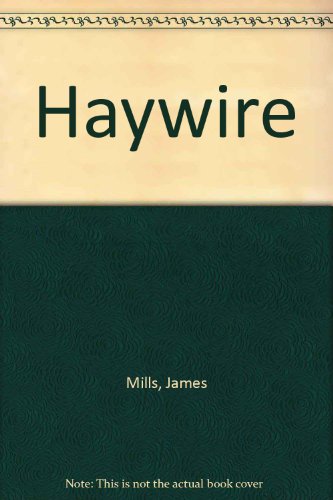 Haywire (9780708937068) by James Mills