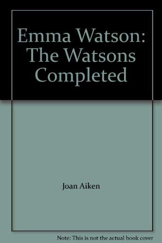 Imagen de archivo de Emma Watson: The Watsons Completed a la venta por AwesomeBooks