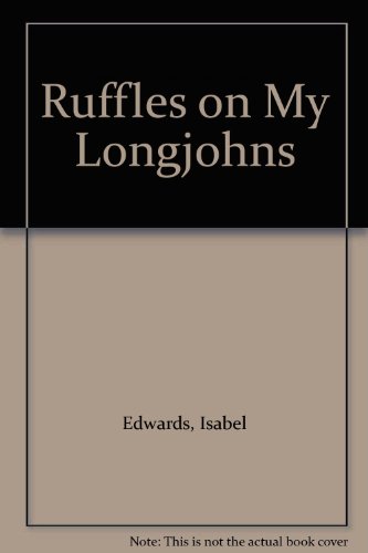 9780708937525: Ruffles On My Longjohns (U) (Ulverscroft Large Print Series)