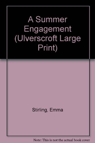 9780708937655: A Summer Engagement (U) (Ulverscroft Large Print Series)