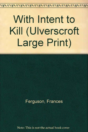 9780708937723: With Intent to Kill (Ulverscroft Large Print)