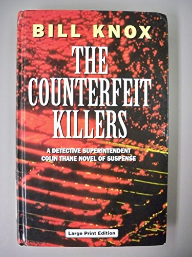 The Counterfeit Killers (U) (Ulverscroft Large Print Series) (9780708937754) by Knox, Bill