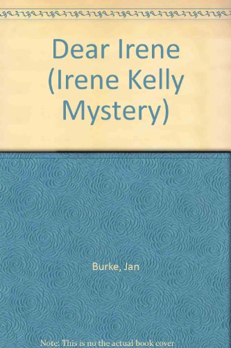 Dear Irene (Irene Kelly Mystery) (9780708937853) by Jan Burke