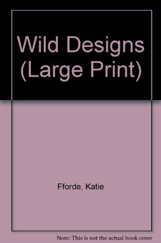 Wild Designs (Large Print) (9780708938454) by Fforde, Katie