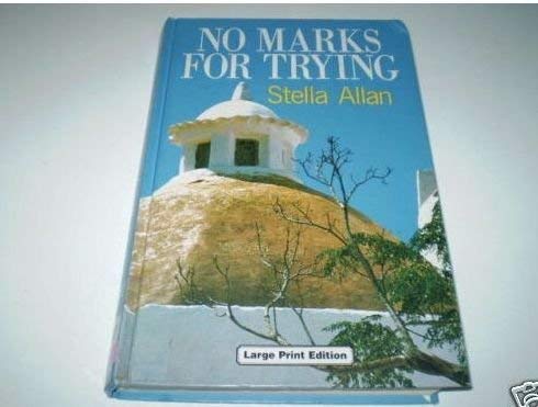 Stock image for No Marks for Trying (LARGE PRINT) for sale by The London Bookworm