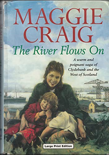 9780708941553: The River Flows on: A Warm and Poignant Saga Set in Scotland