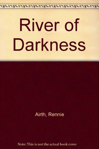 River of Darkness (Signed First Edition)