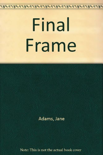 Stock image for Final Frame (AN AUTHOR SIGNED COPY) for sale by S.Carter