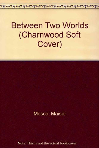 9780708945391: Between Two Worlds (Charnwood Soft Cover)